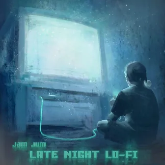 Late Night Lo-Fi by Jam Jum