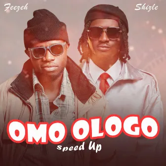 Omo Ologo (Speed Up) by Feezeh