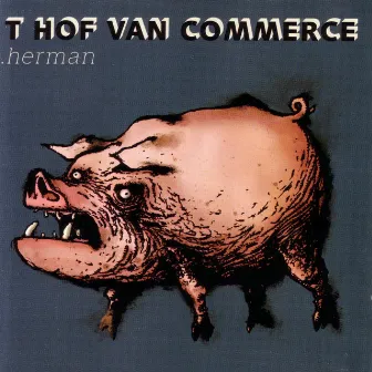 Herman by 'T Hof Van Commerce