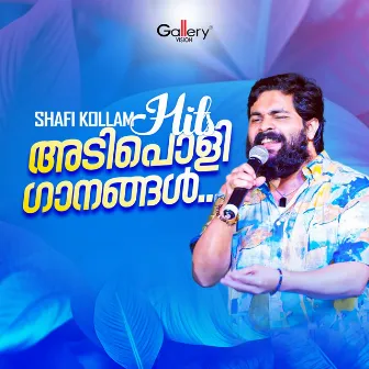 Shafi Kollam Hits Adipoli Gaanagal by Shafi Kollam