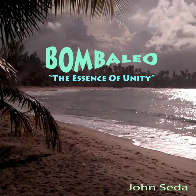 Bombaleo the Essence of Unity