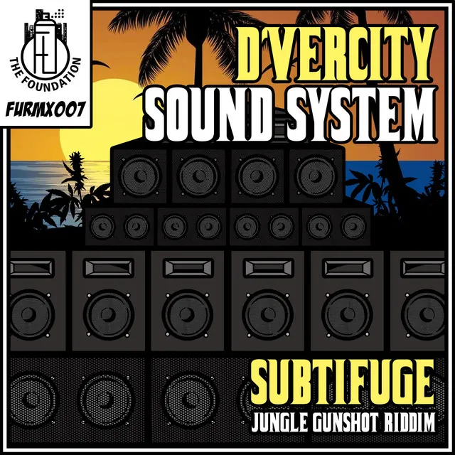 Soundsystem (Subtifuge Gunshot Riddim)