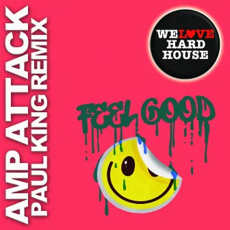 Feel Good (Paul Kings Trade Club Mix) by Amp Attack