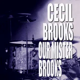 Our Mister Brooks by Cecil Brooks III