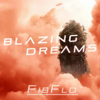 Blazing Dreams by FibFlo