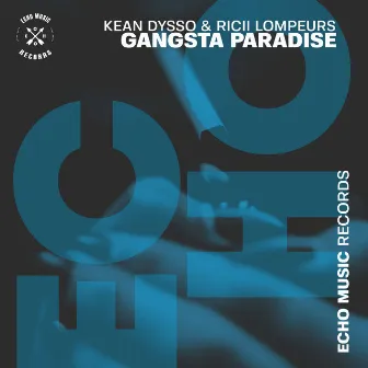 Gangsta Paradise by KEAN DYSSO