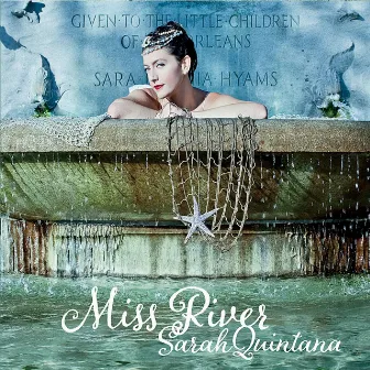 Miss River by Sarah Quintana