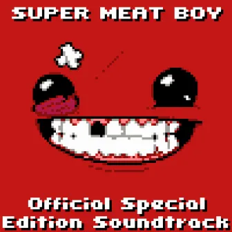 Super Meat Boy! - Official Special Edition Soundtrack by Danny Baranowsky