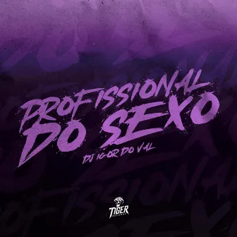 Profissional do sexo by Dj Igor Do Val