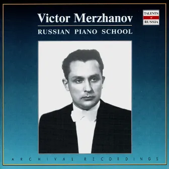 Russian Piano School: Victor Merzhanov by Victor Merzhanov