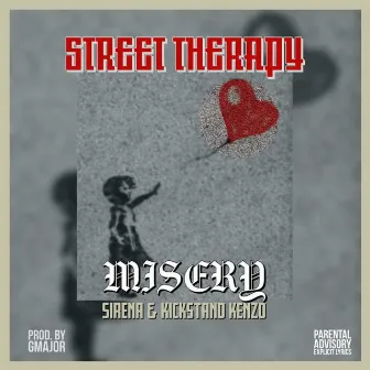 Street Therapy (feat. Sirena & Kickstand Kenzo) by Misery