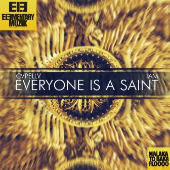 Everyone Is A Saint by IAM