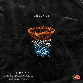 Check Us by YK Lupega