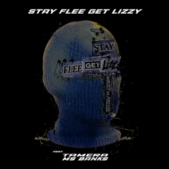 Wrist On Freeze by Stay Flee Get Lizzy