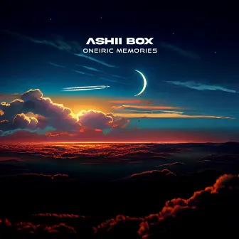 Oneiric Memories by Ashii Box