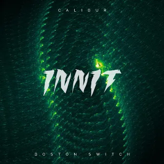 Innit by Calibur