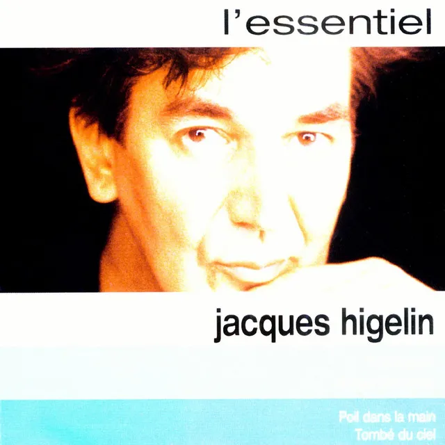 Higelin L'essentiel