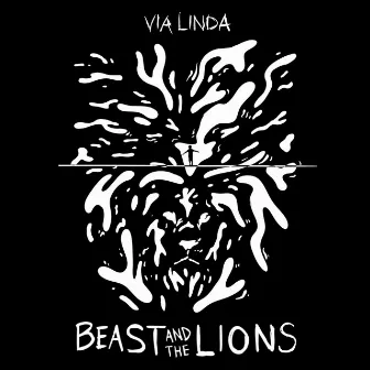 Beast And The Lions by Via Linda