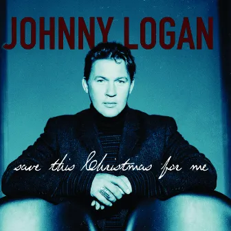 Save This Christmas For Me by Johnny Logan