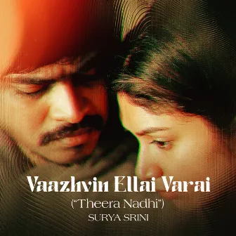 Vaazhvin Ellai Varai (Theera Nadhi) by Surya Srini