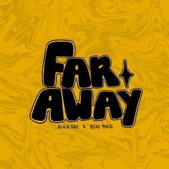 Far Away by Becky McNeice