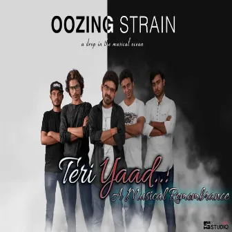 Teri Yaad by Oozing Strain