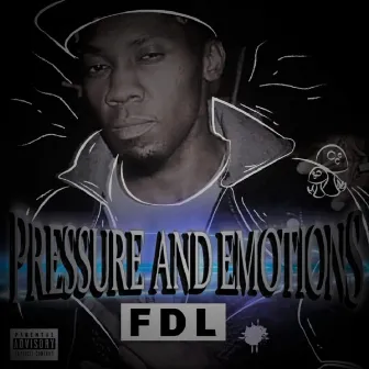 Pressure And Emotions by FDL