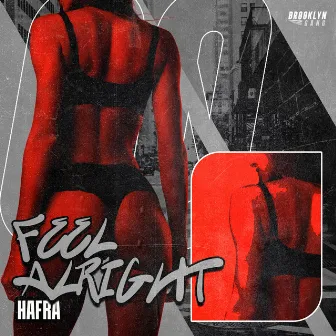 Feel Alright by HAFRA