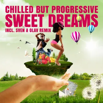 Sweat Dreams by Chilled But Progressive