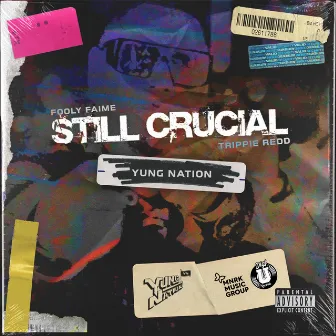 Still Crucial by Fooly Faime