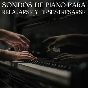 Sonidos De Piano Para Relajarse Y Desestresarse by 