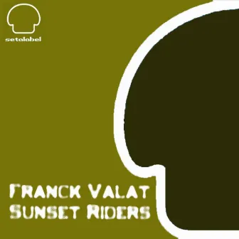 Sunset Riders by Franck Valat