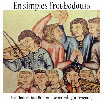 En simples Troubadours (Live Recording in Avignon) by Eric Breton