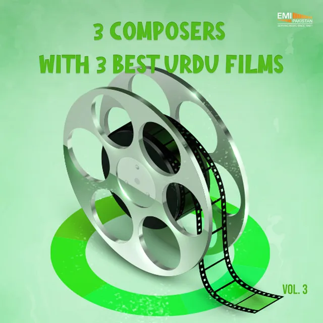 3 Composers with His 3 Best Urdu Films, Vol. 03