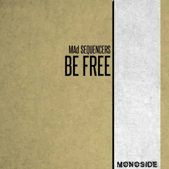 Be Free by MAd Sequencers