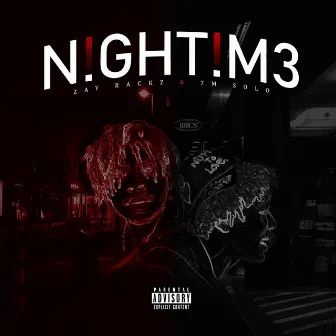 N!GHT!M3 by Zay Racks