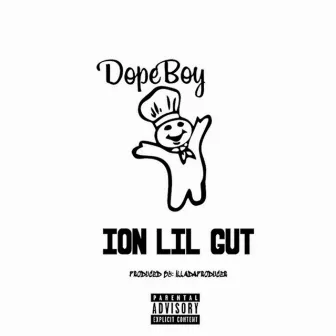 Dope Boy by ION LIL GUT