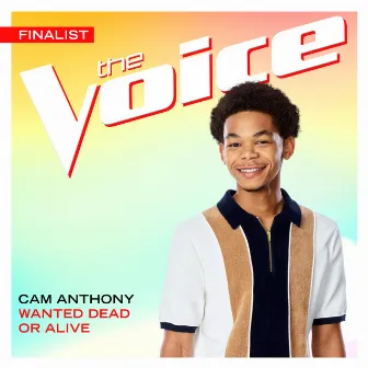 Wanted Dead Or Alive (The Voice Performance) by Cam Anthony