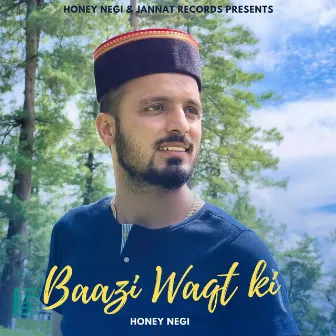 Baazi Waqt Ki by Honey Negi