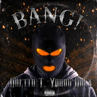 BANG! by Ghetto-T.