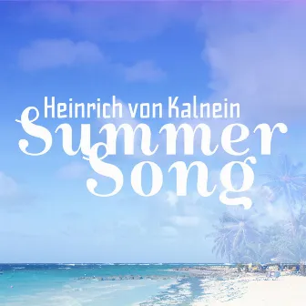 Summer Song by Heinrich von Kalnein