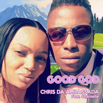 Good God by Chris Da Ambassada