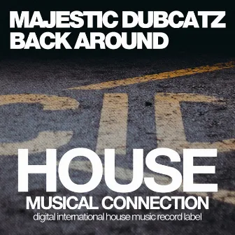 Back Around by Majestic Dubcatz