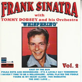 Frank Sinatra VOL 2 Whispering by Frank Sinatra, Tommy Dorsey Orchestra