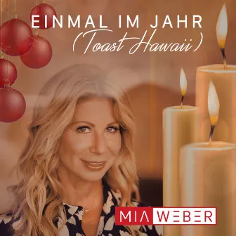 Einmal im Jahr (Toast Hawaii) by Mia Weber