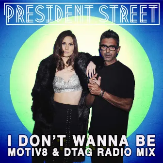 I DON'T WANNA BE - MOTIV8 & DTAG RADIO MIX by Motiv8