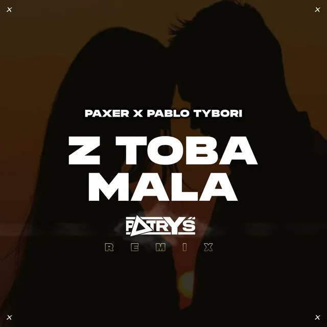 Z TOBĄ MAŁA - Patryś Remix