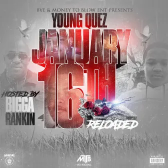 January 16th (Reloaded) by Young Quez