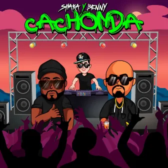 Cachonda by Shaka y Benny