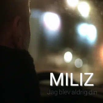 Jag blev aldrig din (Radio Edit) by MILIZ